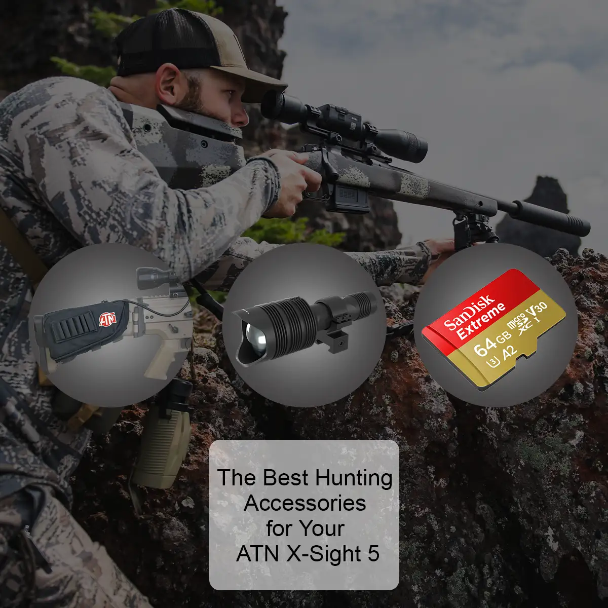 The Best Hunting Accessories for Your ATN X-Sight 5