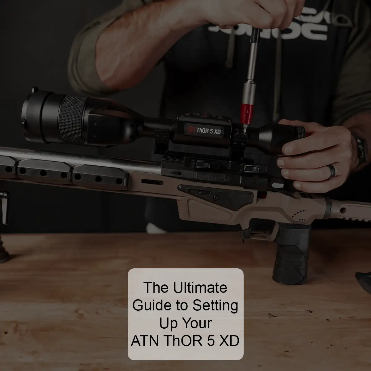 The Ultimate Guide to Setting Up Your ATN ThOR 5 XD